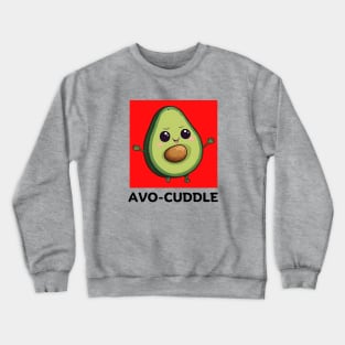 Avo-Cuddle | Avocado Pun Crewneck Sweatshirt